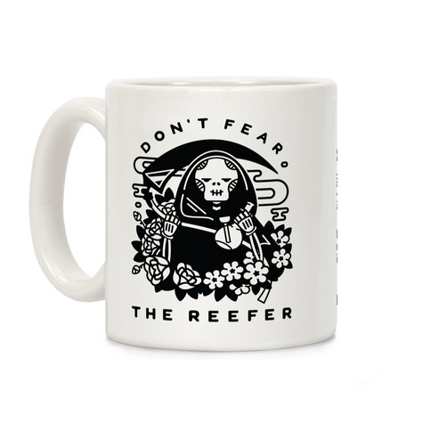 Don't Fear the Reefer Coffee Mug