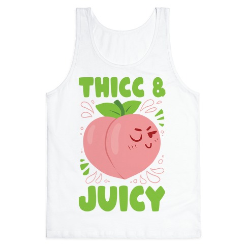 Thicc And Juicy Tank Top