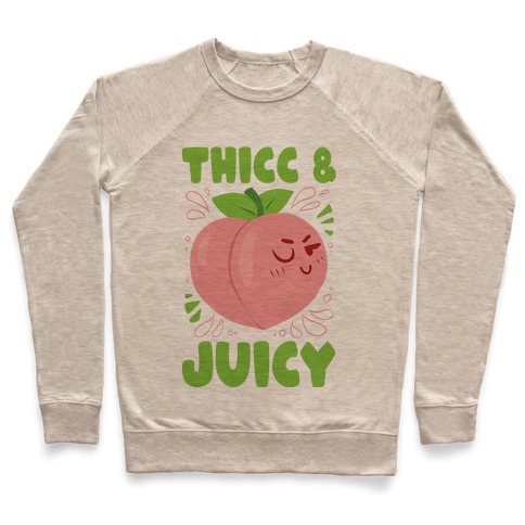 Thicc And Juicy Pullover