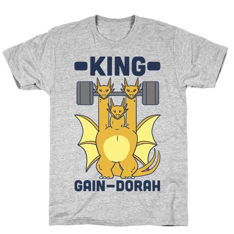 King Gain-dorah - King Ghidorah T-Shirt