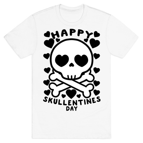 Happy Skullentine's Day T-Shirt