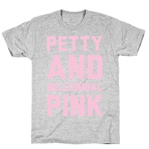 Petty And Millennial Pink T-Shirt