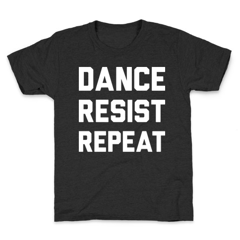 Dance Resist Repeat Kids T-Shirt