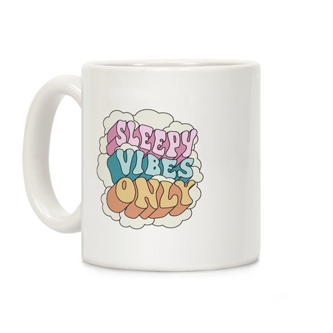 Sleepy Vibes Only Coffee Mug