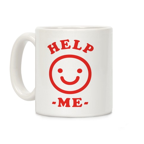 Help Me Smily Face Coffee Mug
