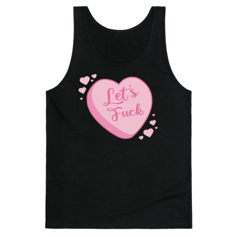 Let's F*** Candy Heart Tank Top