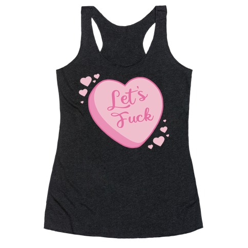 Let's F*** Candy Heart Racerback Tank Top