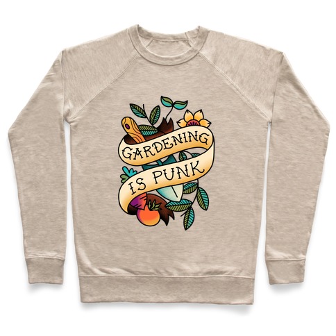 Gardening Is Punk Pullover