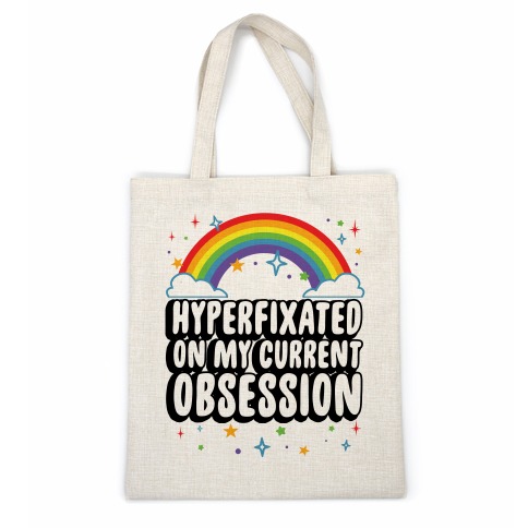 Hyperfixated On My Current Obsession Casual Tote