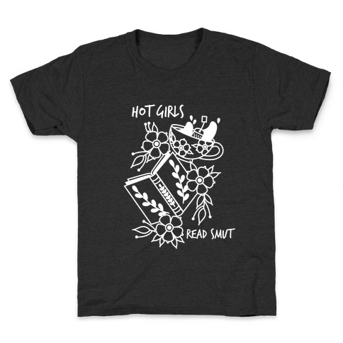 Hot Girls Read Smut Kids T-Shirt