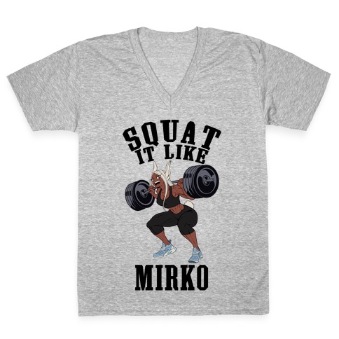 Squat It Like Mirko V-Neck Tee Shirt