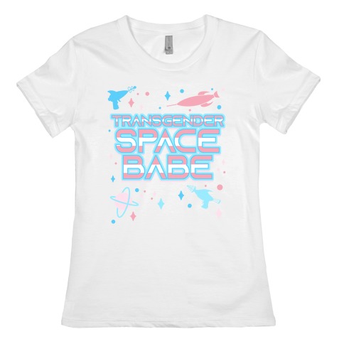 Transgender Space Babe Womens T-Shirt