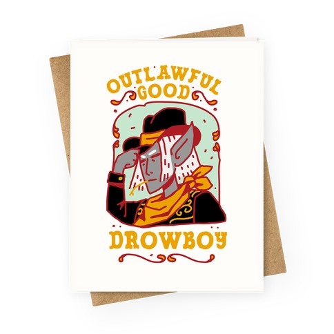 Outlawful Good Drowboy Greeting Card