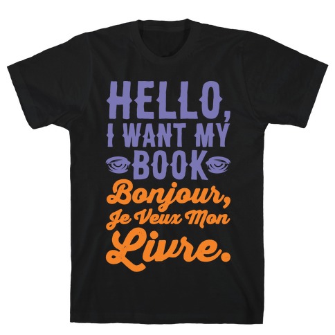 Hello I Want My Book Parody White Print T-Shirt
