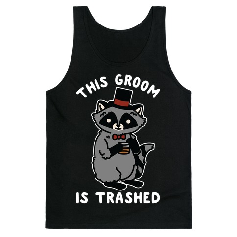 This Groom is Trashed Raccoon Bachelor Party Tank Top