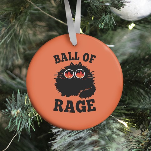 Ball Of Rage Ornament