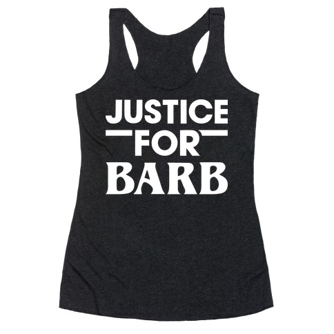 Justice For Barb (White) Racerback Tank Top