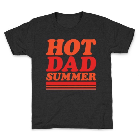Hot Dad Summer Parody Kids T-Shirt