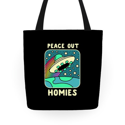 Peace Out Homies Tote