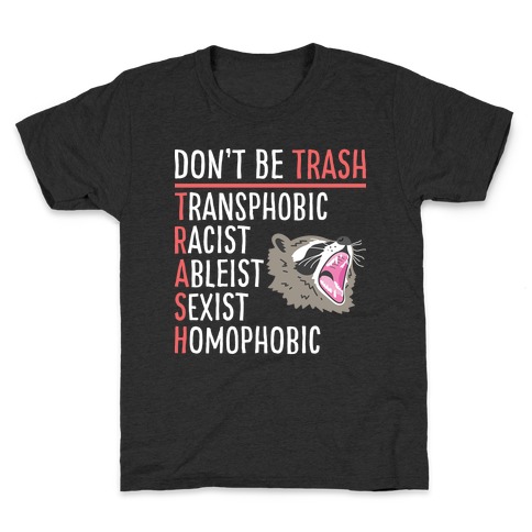 Don't Be TRASH Kids T-Shirt