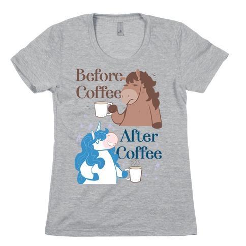 Before Coffee and After Coffee Womens T-Shirt