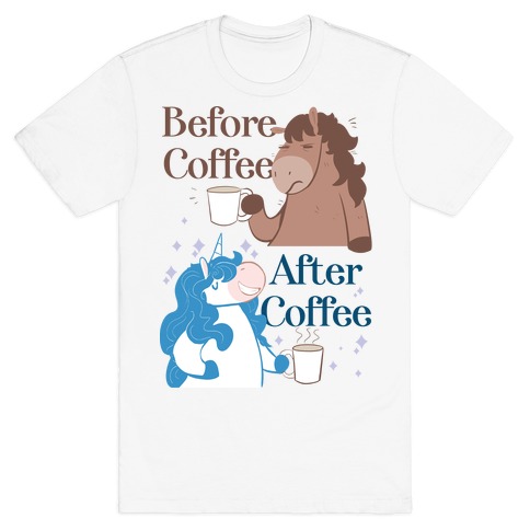 Before Coffee and After Coffee T-Shirt