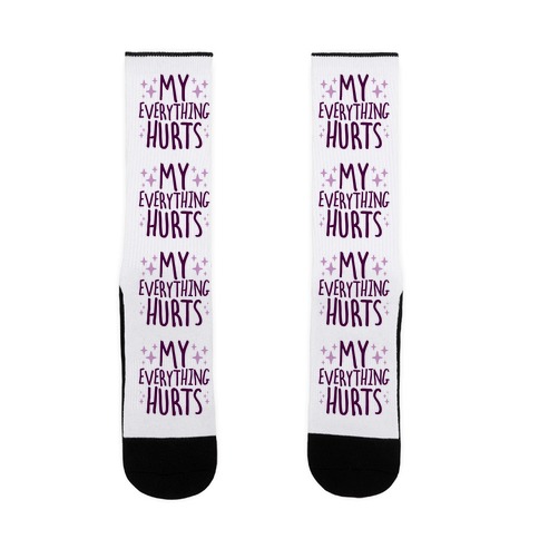 My Everything Hurts Sock