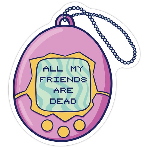 All My Friends Are Dead 90's Toy Die Cut Sticker