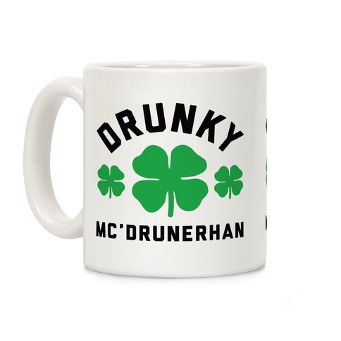 Drunky Mc'Drunkerhan Coffee Mug