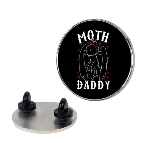 Moth Daddy Pin
