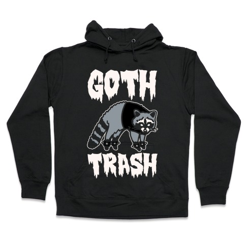 Goth Trash Raccoon White Print Hooded Sweatshirt