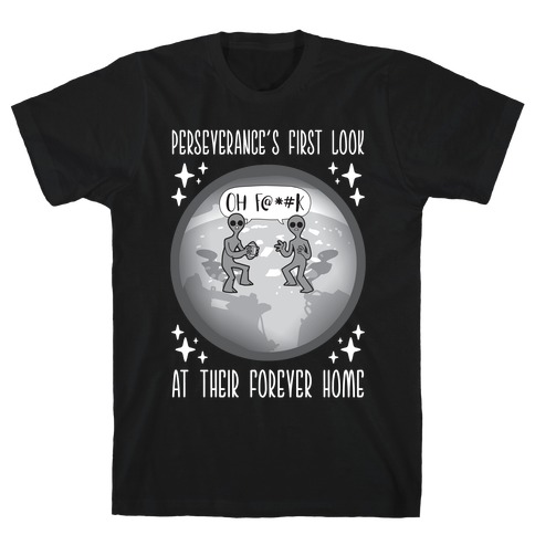 Perseverance's First Look At Their Forever Home T-Shirt