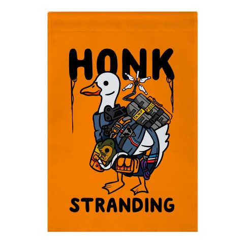 Honk Stranding Garden Flag