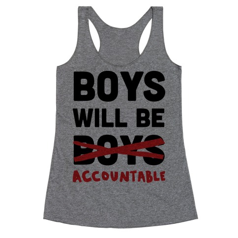 Boys Will Be Accountable Racerback Tank Top