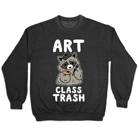 Art Class Trash Raccoon Pullover