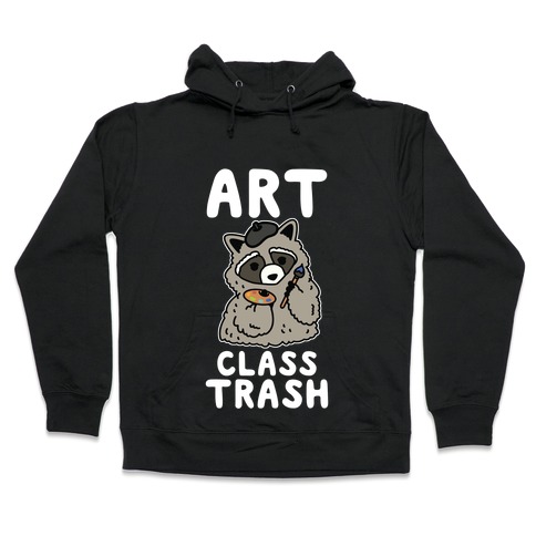Art Class Trash Raccoon Hooded Sweatshirt