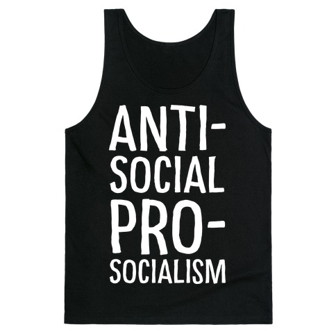 Anti-Social Pro-Socialism Tank Top