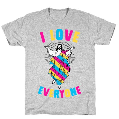 I Love Everyone (Jesus) T-Shirt