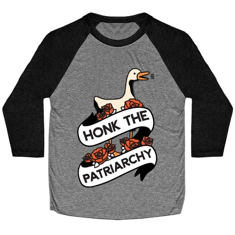 Honk The Patriarchy Goose Baseball Tee