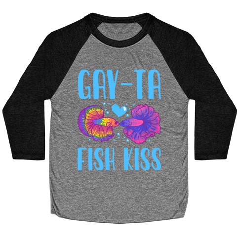 Gay-Ta Fish Kiss Baseball Tee