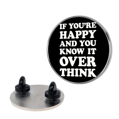 If You're Happy And You Know It Overthink Pin