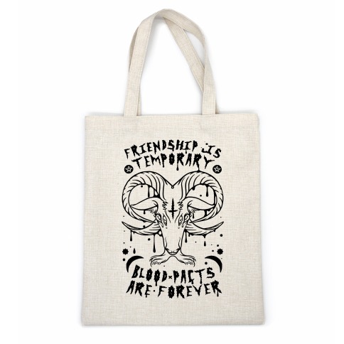 Friendship is Temporary Blood Pacts Are Forever Casual Tote