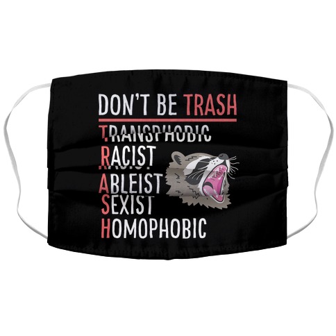 Don't Be TRASH Accordion Face Mask