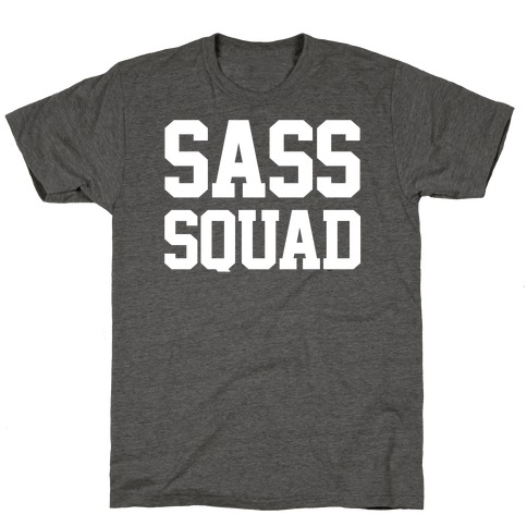 Sass Squad T-Shirt