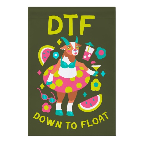 DTF (Down To Float) Garden Flag