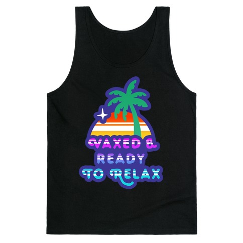 Vaxed & Ready to Relax Tank Top