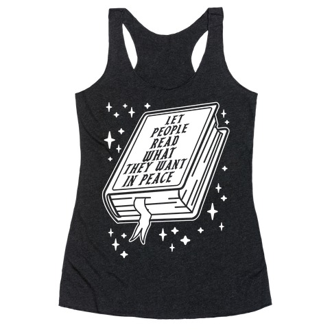 Let People Read What they Want in Peace Racerback Tank Top