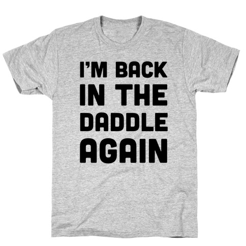 Back In The Daddle T-Shirt