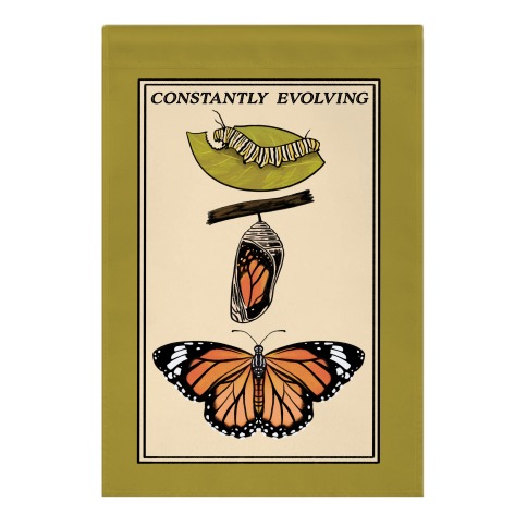 Constantly Evolving Monarch Butterfly Garden Flag
