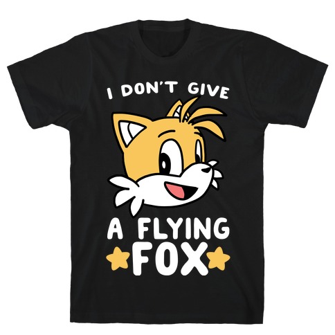 I Don't Give a Flying Fox - Tails T-Shirt